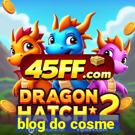 blog do cosme